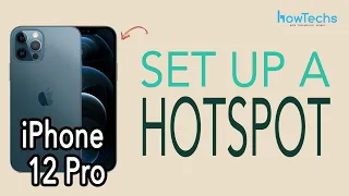 iPhone 12 Pro - How to set up a WiFi Hotspot | Howtechs