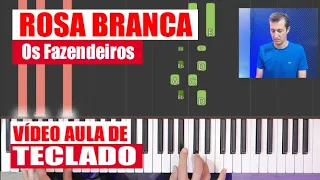 ROSA BRANCA (Vídeo Aula de Teclado)