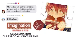 Karma x Y/N | Imagination | Assassination Classroom Lyrics Prank