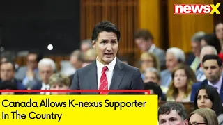 Canada Allows K-nexus Supporter | Indian Man Housed K-terrorists | NewsX