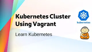 [ Kube 2 ] Setup Kubernetes Cluster with Vagrant
