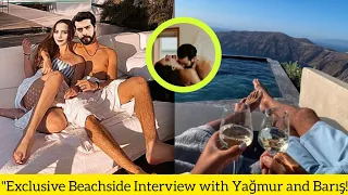 Exclusive Beachside Interview with yağmur yüksel and barış baktaş!