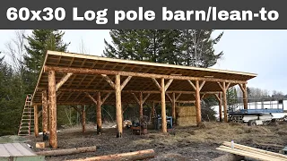 60x30 Log Pole Barn/Lean-to - from tree to barn