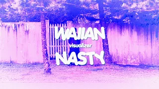 WAIIAN - NASTY (Official Visualizer)