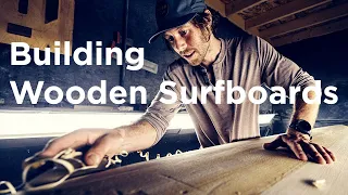 Building Wooden Surfboards with Grain