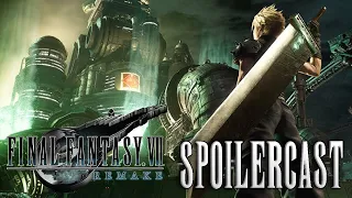 SpoilerCast - Final Fantasy 7 Remake