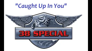 HQ   38 SPECIAL  - CAUGHT UP IN YOU   High Fidelity HQ