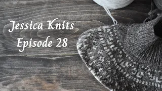 Jessica Knits Episode 28