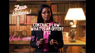 Contract Law - Introduction & Offer Part 2