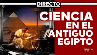 📡 STREAMING  ¿Cómo era la ciencia del antiguo Egipto? ¿Existía algo así? | Dentro de la pirámide