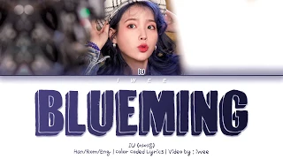 IU (아이유) - Blueming (블루밍) (Han|Rom|Eng) Color Coded Lyrics/한국어 가사