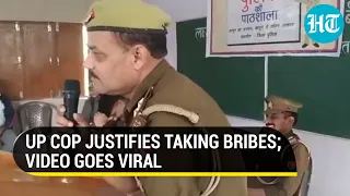 'Police take money but… ': How U.P cop batted for bribery; suspended after video went viral