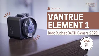 The Best Dash Camera 2022 I Vantrue Element 1 E1 Unboxing I Review I GPS WIFI 2.5K Voice Control