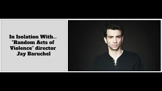 In Isolation With... Jay Baruchel