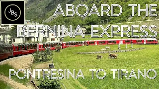 The World's Most Scenic Train - Aboard the Bernina Express from Pontresina to Tirano