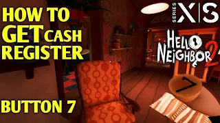 How to Get Cash Register Button 7 HELLO NEIGHBOR 2 Register Button 7 | Hello Neighbor 2 Button 7