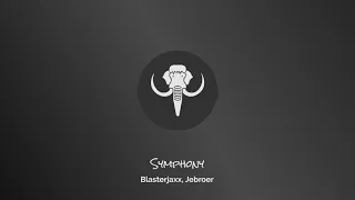 Blasterjaxx, Jebroer - Symphony