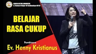 Ev. Henny Kristianus - BELAJAR RASA CUKUP