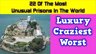 22 Of The Most Unusual Prisons In The World