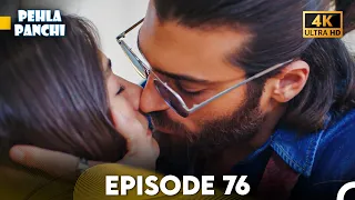 Pehla Panchi Episode 76 - Hindi Dubbed (4K)