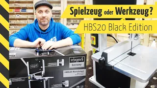 Spielzeug oder Werkzeug? · Bandsäge Scheppach HBS20 · Black Edition