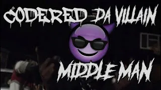 CoDeReD Da ViLLaiN 😈 Middle Man (Official Video)