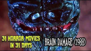 Brain Damage (1988) - 31 Horror Movies in 31 Days