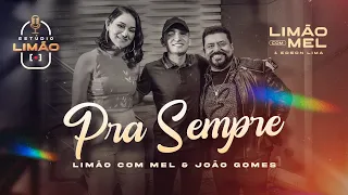 ESTÚDIO LIMÃO - PRA SEMPRE feat JOÃO GOMES