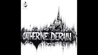 Catherine Derain - Je File Ma Peine