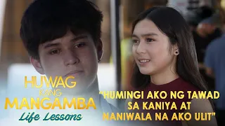 "Humingi ako ng tawad sa Kaniya at naniwala na ako ulit" | Huwag Kang Mangamba Life Lesson EP36