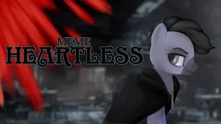 MEME Heartless // pony creator