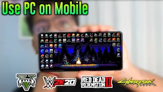 How To Use PC in Mobile & Play High end PC Games | Easiest Method 2022