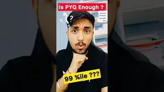 Is PYQ enough for 99 Percentile ? JEE Main 2024🔥 #jee #motivation #iitjee #iit