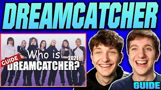 Who Are They? A Guide to Dreamcatcher 2021 REACTION!!
