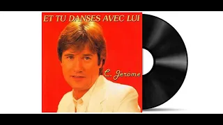 C. Jérôme - Et Tu Danses Avec Lui [Remastered]