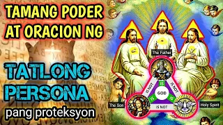 TAMANG PODER AT ORACION NG TATLONG PERSONA | PANG DEPENSA SA ITIM NA MAHIKA | MSPH