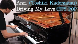 Driving My Love (Timely!!)- Anri (Toshiki Kadomatsu) || CITY POP PIANO Cover