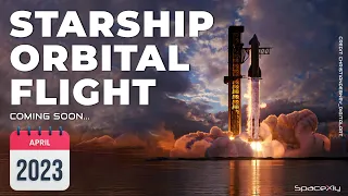 Starship Orbital Flight is so close | Pending FAA Launch License