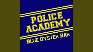 Police Academy - Blue Oyster Bar Theme