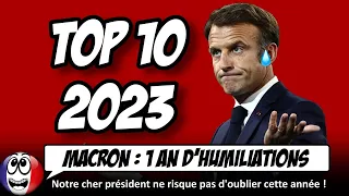 Top 10 des HUMILIATIONS de Macron en 2023.