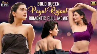 Bold Queen Payal Rajput Romantic Full Movie 4K | Payal Rajput Latest Movie | Mango Indian Films