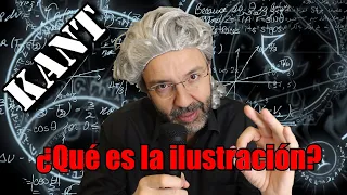 ¿QUÉ ES LA ILUSTRACIÓN? según KANT