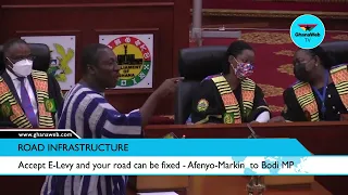 Accept E-Levy and your road can be fixed  - Afenyo-Markin  to Bodi MP