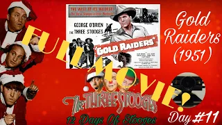 The Three Stooges The 12 Days Of STOOGES!!! Day #11 "Gold Raiders" (1951) FULL MOVIE