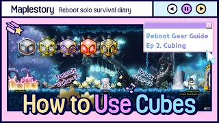 [Maplestory] How to Cube? / Reboot Gear Progression Ep.2