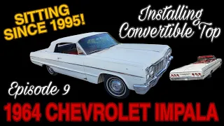 Reviving a 1964 Chevrolet Impala - Episode 9 - Convertible Top Installation