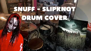 SNUFF - Slipknot ( drum cover )