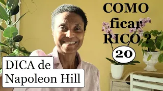 20° DICA PODEROSA para GANHAR DINHEIRO. "PENSE E ENRIQUEÇA". Quem garante é Napoleon Hill.