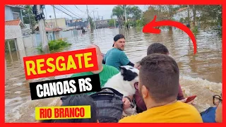 Horrível ENCHENTE RS, em Canoas na RIO BRANCO , VONTADE era de chorar no Resgate