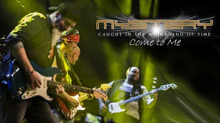MYSTERY - Come to Me - Live 2018